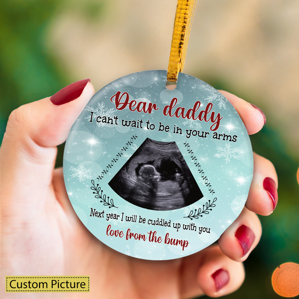 Personalized Gift For Future Daddy Can't Wait To Be In Your Arms Next Year I Will Be Cuddled Up With You Ornament - NT - NN0311211