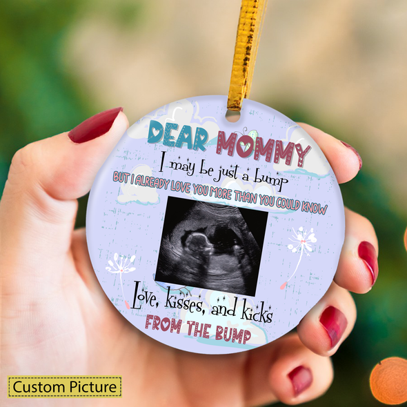 Personalized Gift For Future Mommy  I May Be Just A Bump But I Already Love You More Than You Could Know Ornament - NT - NN0111213