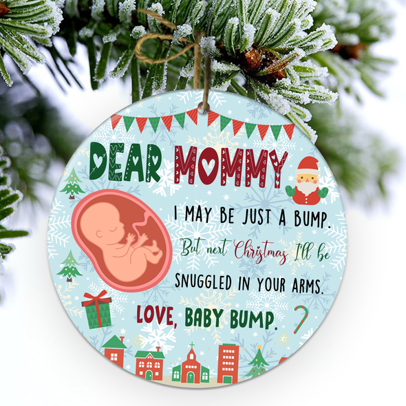 Gift For Future Mommy I May Be Just A Bump But Next Christmas I'll Be Snuggled In Your Arms Ornament - NT - NN09112111