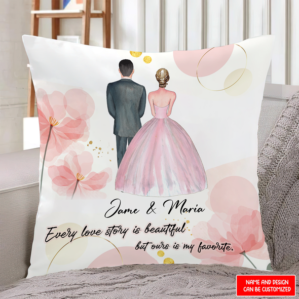 Gift For Couple Every Love Story Is Beautiful But Ours Is My Favorite Pillow - NT - NN2203223