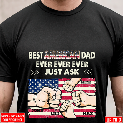 Best American Dad Ever Ever Ever T-Shirt - NT - NN0306221