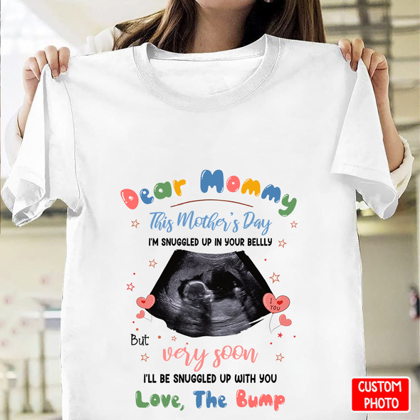 Personalized Gift For Future Mommy This Mother's Day I'm Be Snuggled Up In Your Belly T-Shirt - NT - NN1604223