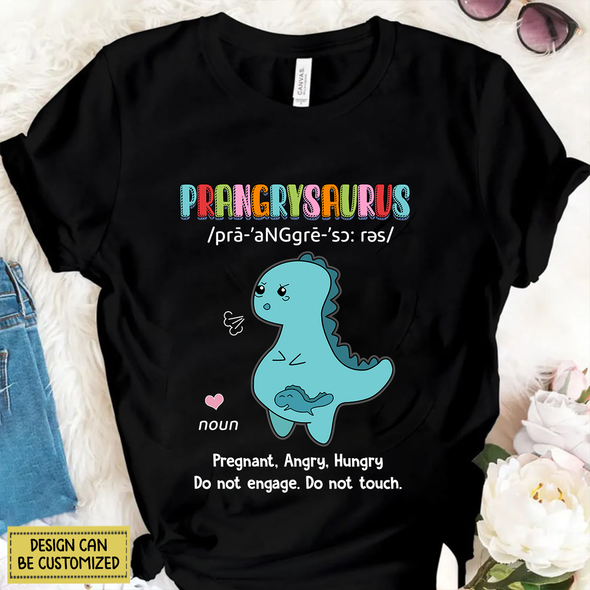 Gift For Future Mommy Prangrysaurus Pregnant Angry Hungry T-Shirt - NT - NN1304226