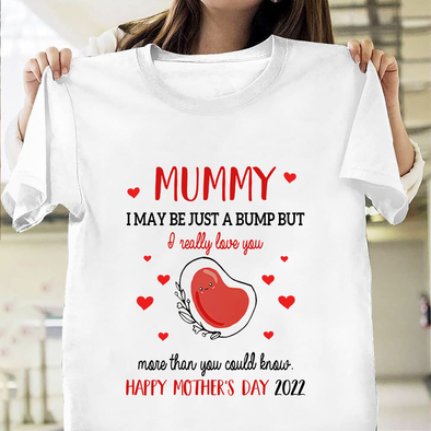 Gift For Future Mummy I May Be Just A Bump But I Really Love You T-shirt - NT - NN1402221