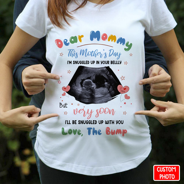 Personalized Gift For Future Mommy This Mother's Day I'm Be Snuggled Up In Your Belly T-Shirt - NT - NN1604223