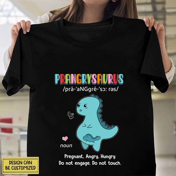 Gift For Future Mommy Prangrysaurus Pregnant Angry Hungry T-Shirt - NT - NN1304226