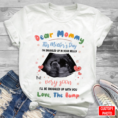 Personalized Gift For Future Mommy This Mother's Day I'm Be Snuggled Up In Your Belly T-Shirt - NT - NN1604223