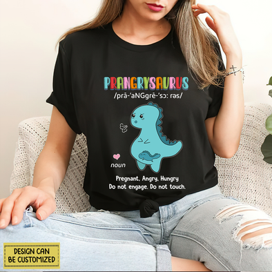 Gift For Future Mommy Prangrysaurus Pregnant Angry Hungry T-Shirt - NT - NN1304226