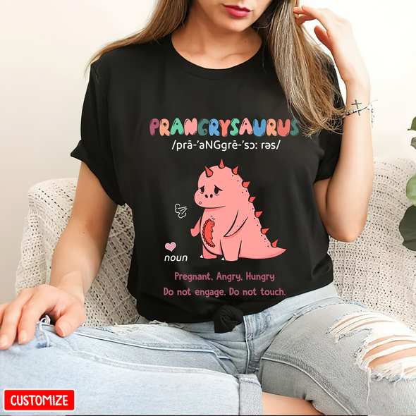 Gift For Future Mommy Pregnant, Angry, Hungry. Do Not Engage. Do Not Touch T-Shirt - NT - NN1304225 (Black)