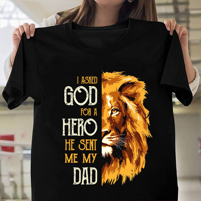 I asked god for a Hero he sent me my Dad-nt Premium Fit Mens Tee