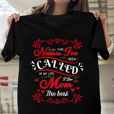 Gift For Moms Mom The Best T Shirt