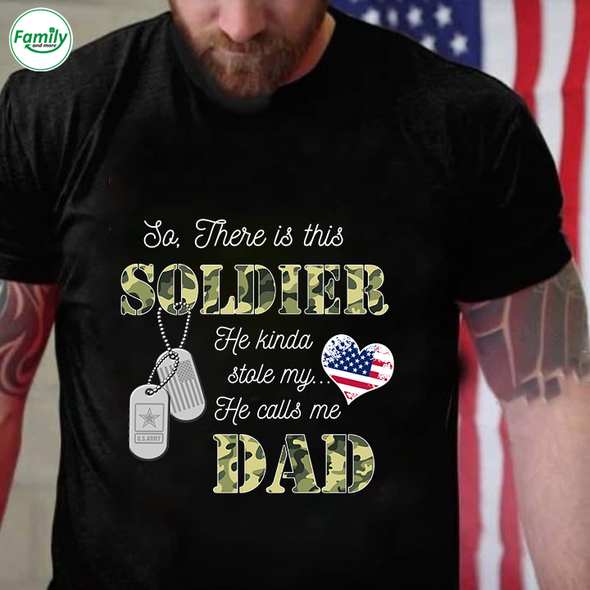 There is this Soldier He calls me Dad-nt Classic T-Shirt