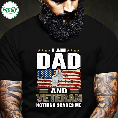 I am Dad and Veteran nothing scares me-nt Classic T-Shirt