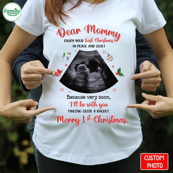 Personalized Gift For Future Mommy  Enjoy Your Last Christmas In Peace And Quiet T-Shirt - NT-HB1410221
