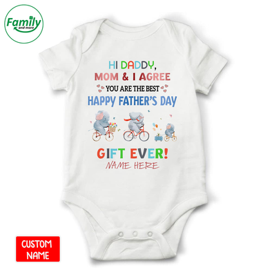 Hi Daddy Mom and agree You are the best- nt Baby Onesie