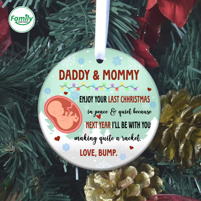 Personalized Gift For Future Daddy And Mommy Enjoy Your Last Christmas In Peace And Quiet Ornament_NT-HB3009222