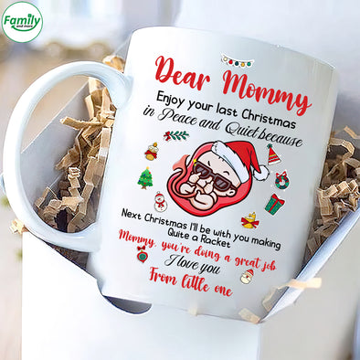 Gift For Future Mommy Enjoy Your Last Christmas In Peace And Quiet Because Next Christmas I'll Be With You Making Quite A Racket Mugs - PP - 110911213