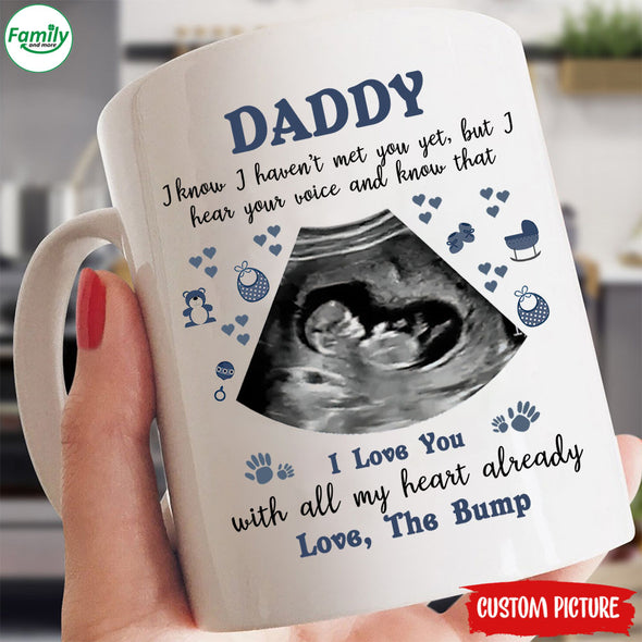Personalized Gift For Future Daddy I Know I Haven't Met You Yet But I Hear Your Voice And Know That Mugs - PP - LT2411211