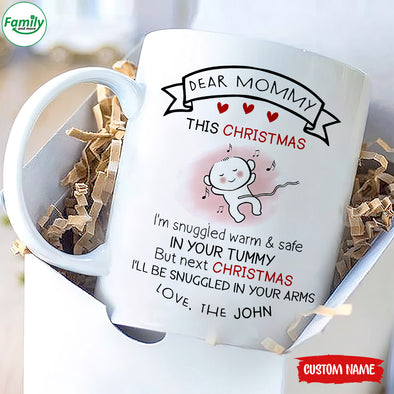 Gift For Future Mommy This Christmas I'm Snuggled Warm And Safe In Your Tummy Mugs -  PP - TT11214