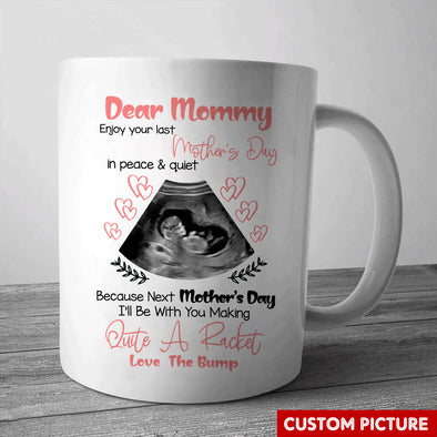 Personalized Gift For Future Mommy Enjoy Your Last Mother In Peace And Quiet Mugs - PP - LT1404221