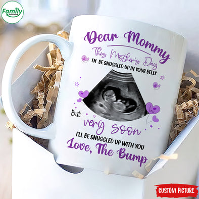 Personalized Gift For Future Mommy This Mother's Day I'm Be Snuggled Up In Your Belly Mugs - PP - LT1904221