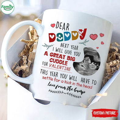 Personalized Gift For Future Daddy Next Year I Will Give You A Great Big Cuddle For Valentine Mugs - PP - LT1201212