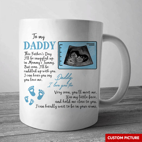 Personalized Gift For Future Daddy Next Father's Day I Can Hardly Wait To Be In Your Arms Mugs - PP - LT1205222