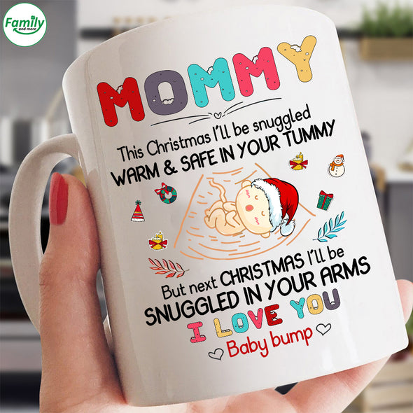 Gift For Future Mommy This Christmas I'll Be Snuggle Warm And Safe In Your Tummy Mugs - PP - TT0811214