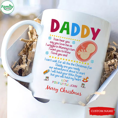 Gift For Future Daddy I Can Hear You Say You Love Me Merry Christmas Mugs -  PP - TT1211215