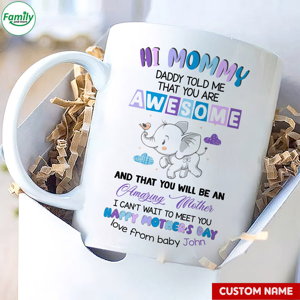 Gift For Mommy Daddy Told Me That You Are Awesome Mugs - PP - LT0804222