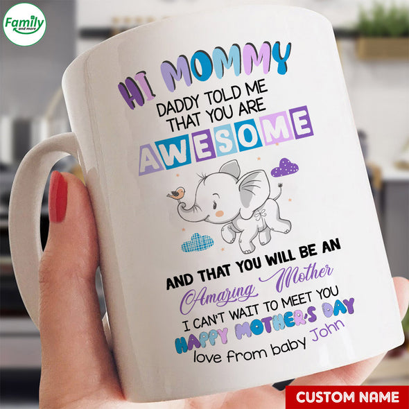 Gift For Mommy Daddy Told Me That You Are Awesome Mugs - PP - LT0804222