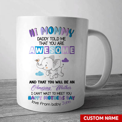 Gift For Mommy Daddy Told Me That You Are Awesome Mugs - PP - LT0804222
