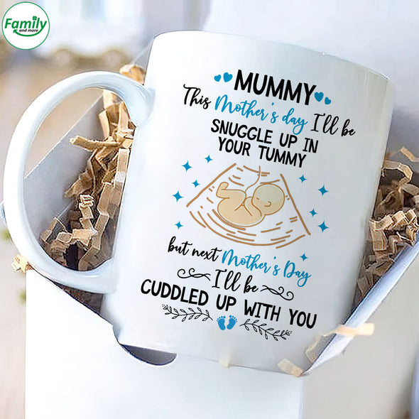 Gift For Future Mummy Next Mother's Day I'll Be Cuddled Up With You Mugs - PP - LT2302222