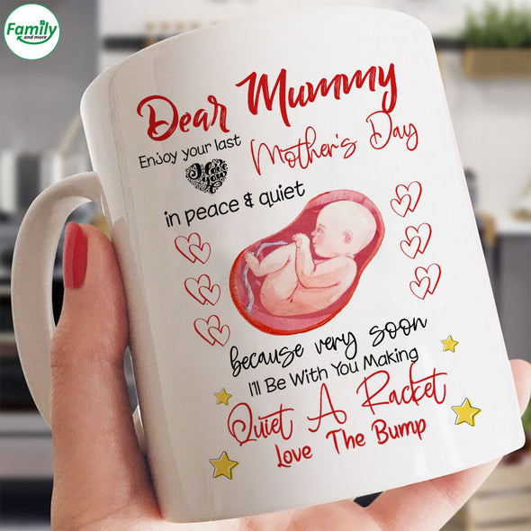 Gift For Future Mummy Enjoy Your Last Mother's Day Mugs - PP - LT2202223