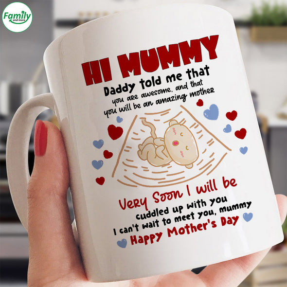 Gift For Future Mummy Daddy Told Me That You Are Awesome Mugs - PP - LT2402223
