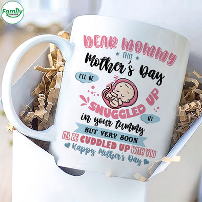Gift For Future Mommy This Mother's Day I'll Be Snuggled In Your Tummy Mugs - PP - LT2403223