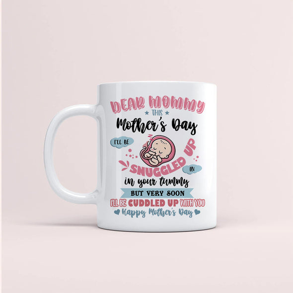 Gift For Future Mommy This Mother's Day I'll Be Snuggled In Your Tummy Mugs - PP - LT2403223
