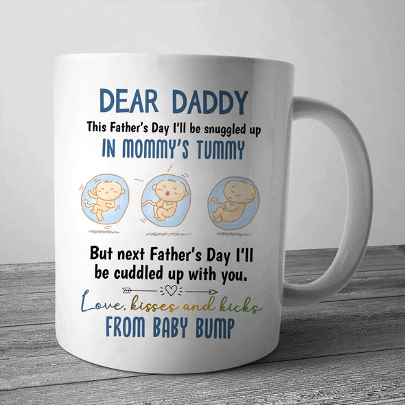Gift For Future Daddy This Father's Day I'll Snuggled Up In Mommy's Tummy Mugs - PP - LT0505224