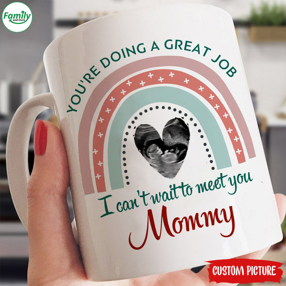 Personalized Gift For Future Mommy You're Doing A Great Job Mugs - PP - LT2211216