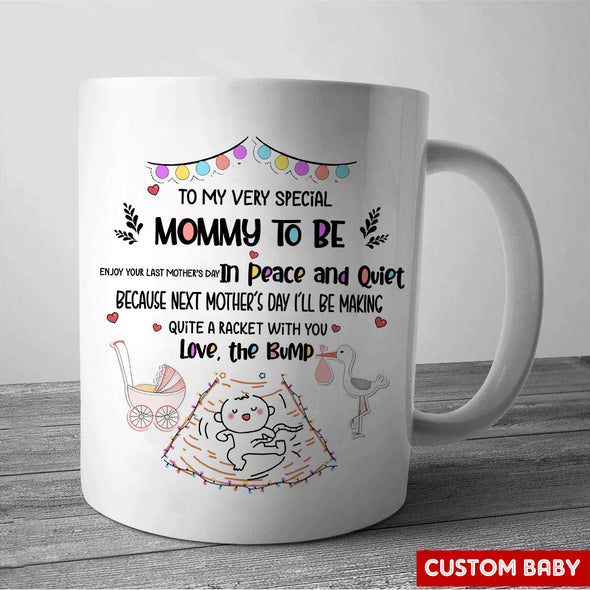 Personalized Gift For Future Mommy Enjoy Your Last Mother's Day In Peace And Quiet Mugs - PP - LT1204224
