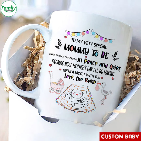 Personalized Gift For Future Mommy Enjoy Your Last Mother's Day In Peace And Quiet Mugs - PP - LT1204224