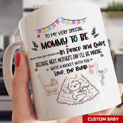 Personalized Gift For Future Mommy Enjoy Your Last Mother's Day In Peace And Quiet Mugs - PP - LT1204224