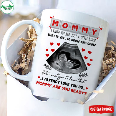 Personalized Gift For Future Mommy I Want You To Know That I Already Love You Mugs - PP - LT1803224