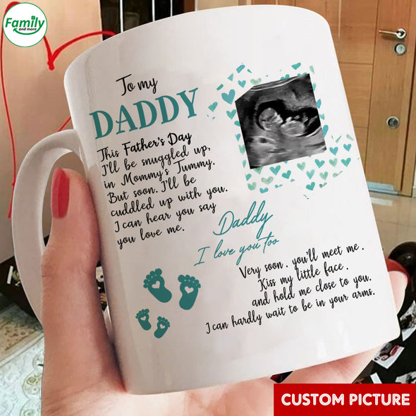 Personalized Gift For Future Daddy I Can Hear You Say You Love Me Mugs - PP - LT2904226