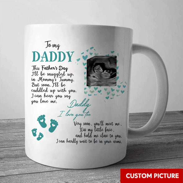 Personalized Gift For Future Daddy I Can Hear You Say You Love Me Mugs - PP - LT2904226