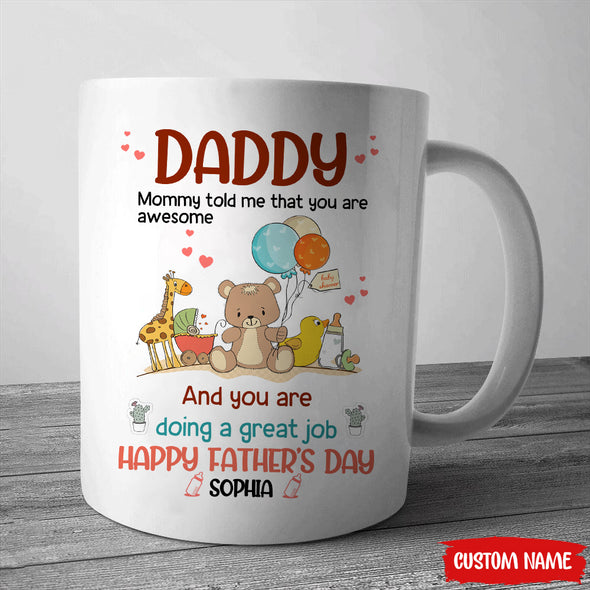 Gift For Daddy Mommy Told Me That You Are Awesome Mugs - PP - LT1804226