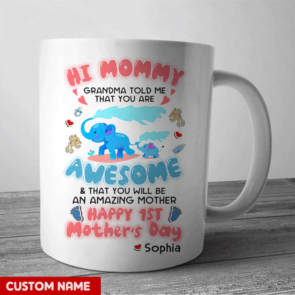 Gift For Mommy Grandma Told Me That You Are Awesome And That You Will Be An Amazing Mommy Mugs - PP - LT1404227