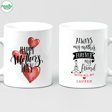 Always My Mother Forever My Friend Mugs