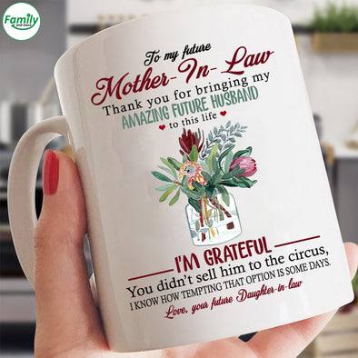 To my future mother in law Mugs
