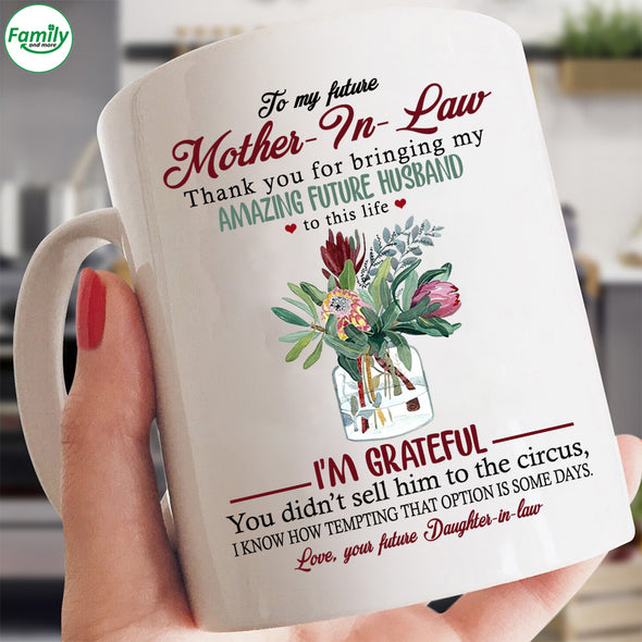 To my future mother in law Mugs
